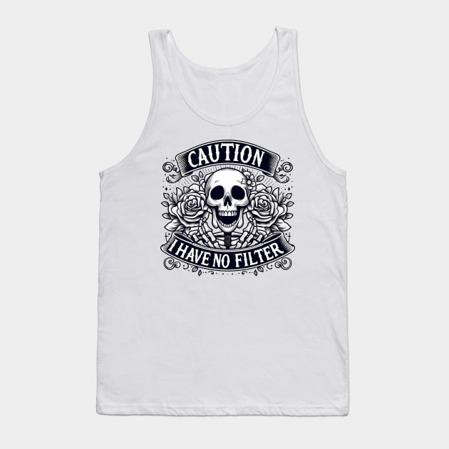 "Caution I Have No Filter" Skeleton Tank Top by FlawlessSeams